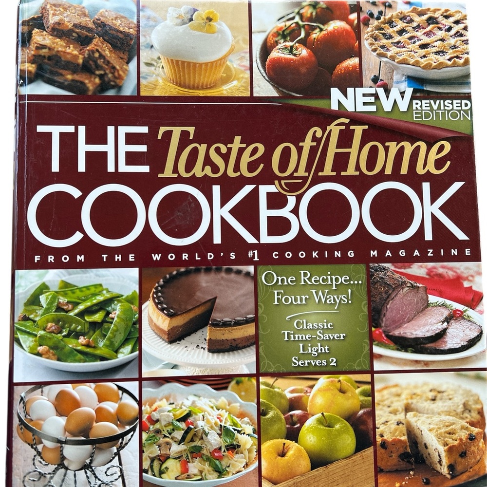 Taste Of Home Cookbook: one recipe-four ways: classic, time saver, light, for2
F